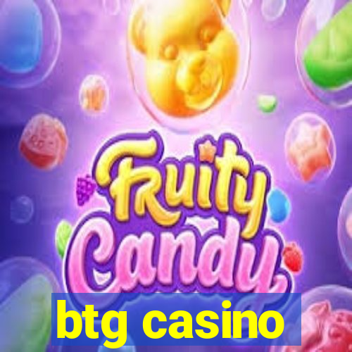 btg casino